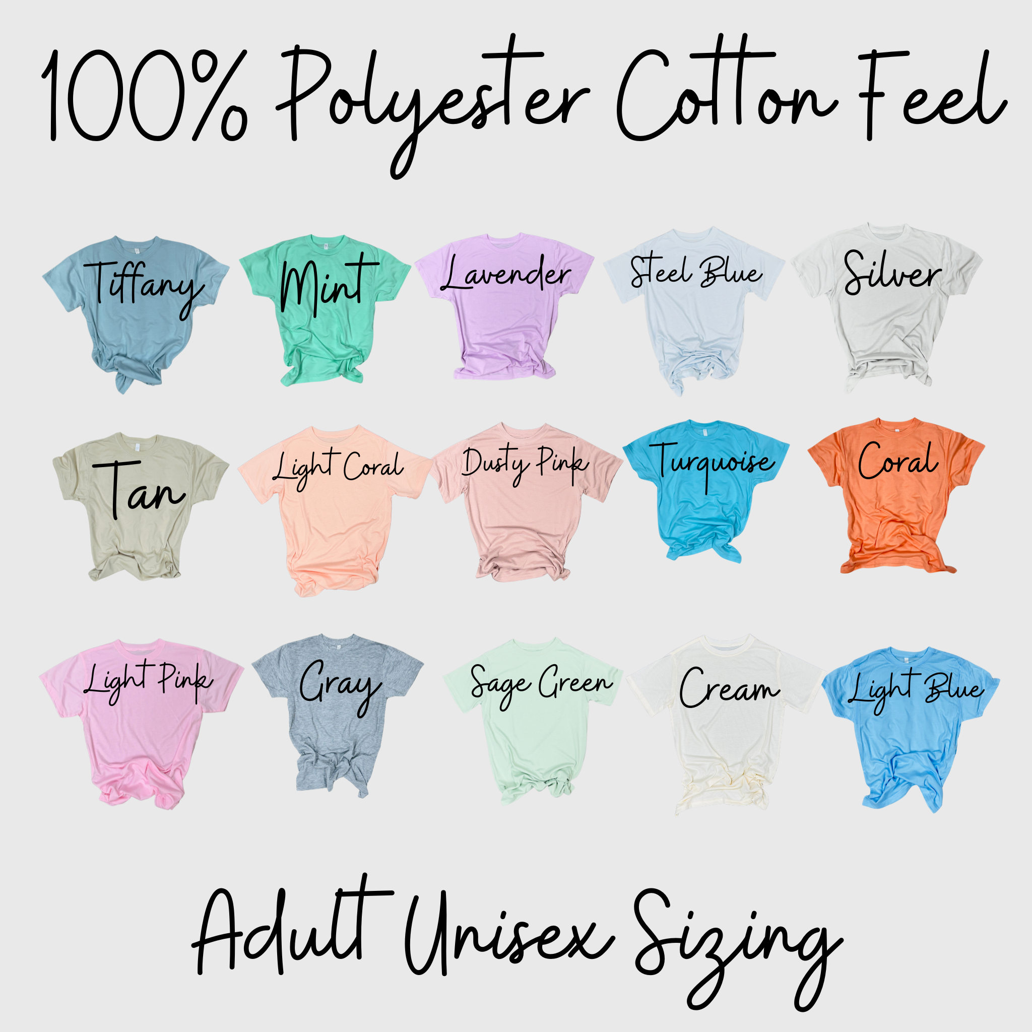 100% Polyester Cotton Feel Tees (Colors)